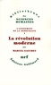 Marcel Gauchet - L'avènement de la démocratie - Tome 1, La révolution moderne.
