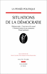 Marcel Gauchet - Situations de la démocratie - La pensée politique.