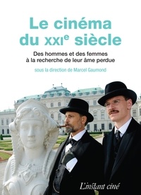 Marcel Gaumond - Le cinema du xxie siecle.