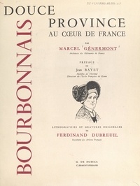 Marcel Génermont et Jean Bayet - Bourbonnais, douce province au cœur de France - Lithographies et gravures originales de Ferdinand Dubreuil.