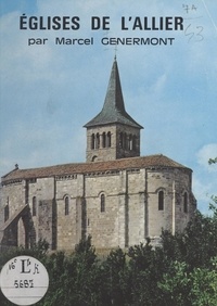 Marcel Génermont et G. Desfosses - Églises de l'Allier.