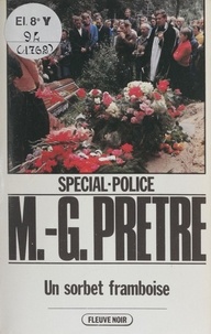 Marcel-Georges Prêtre - Spécial-police : Un sorbet framboise.
