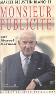 Marcel Germon et Jean Boissonnat - Marcel Bleustein Blanchet - Monsieur Publicité.