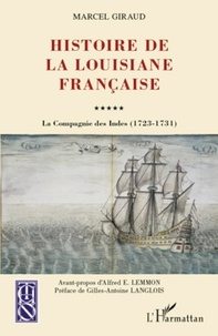 Marcel Giraud - Histoire de la Louisiane française - La Compagnie des Indes (1723-1731).