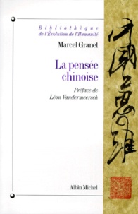 Marcel Granet - La pensée chinoise.