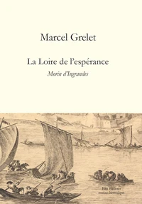 La Loire de l'espérance