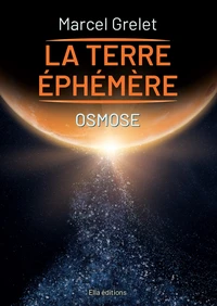 Terre éphémère Tome V OSMOSE