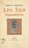 Marcel Griaule - Les Sao légendaires.