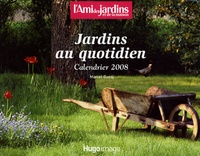 Marcel Guedj - Jardins au quotidien - Calendrier 2008.