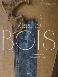 Marcel Guedj et Michel Beauvais - La bible du bois NED.