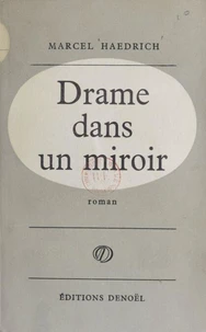 DRAME DANS UN MIROIR
