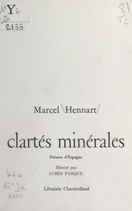 Marcel Hennart et Aubin Pasque - Clartés minérales - Poèmes d'Espagne.