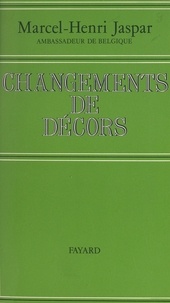 Marcel-Henri Jaspar - Souvenirs sans retouche (2). Changement de décors - Londres, Prague, Buenos Aires, Rio de Janeiro.