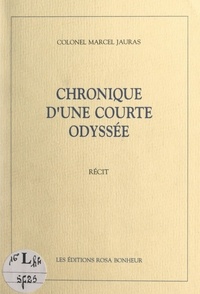 Marcel Jauras et Etienne Morin - Chronique d'une courte odyssée.