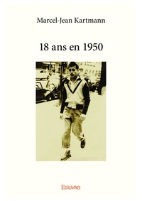 Marcel-jean Kartmann - 18 ans en 1950.