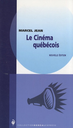 Marcel Jean - Le cinéma québécois.