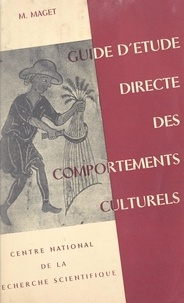 Marcel-Jean Maget - Ethnographie métropolitaine : guide d'étude directe des comportements culturels.
