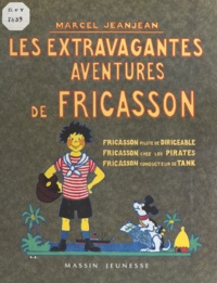 Marcel Jeanjean - Les Extravagantes Aventures de Fricasson.