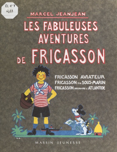 Marcel Jeanjean et Fabien Sabatès - Les Fabuleuses Aventures de Fricasson.