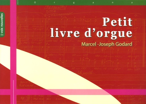 Marcel-Joseph Godard - Petit livre d'orgue.