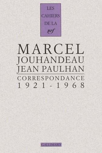 Marcel Jouhandeau et Jean Paulhan - Correspondance 1921-1968.