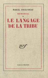 Marcel Jouhandeau - Le langage de la tribu.