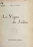 Marcel Jung - La vigne de Judée.