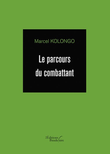 Marcel Kolongo - Le parcours du combattant.