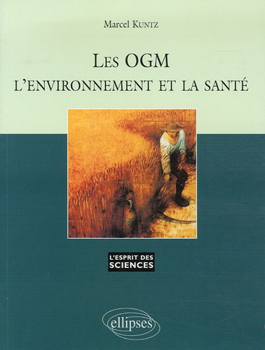 Les OGM, l'environnement et la santé - Occasion