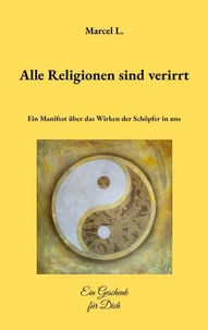 Alle Religionen sind verirrt