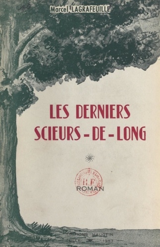 Les derniers scieurs-de-long