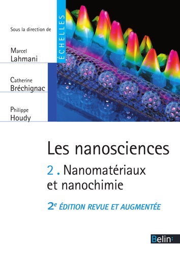 Les nanosciences (Tome 2) - Nanomatériaux et nanochimie. Nanomatériaux et nanochimie