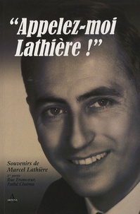 Marcel Lathière - Appelez-moi Lathière ! - Tome 1, Rue Francoeur.