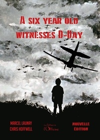 Marcel Launay - A six year old witnesses D-Day.