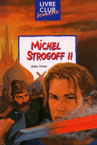Marcel Laverdet et Jules Verne - Michel Strogoff. - Tome 2.