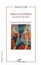 Marcel Le Goff - Jorge Luis Borges au miroir du récit - Fragments d'auto-(bio)-graphie.