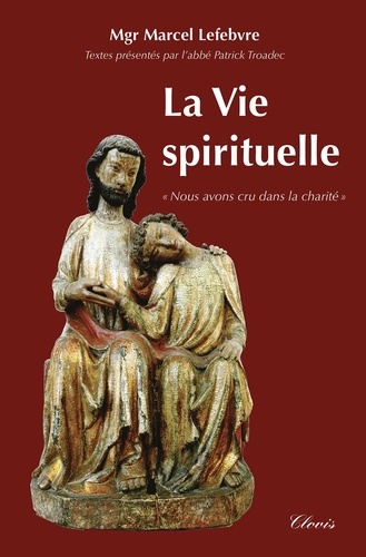 Marcel Lefebvre - La vie spirituelle.