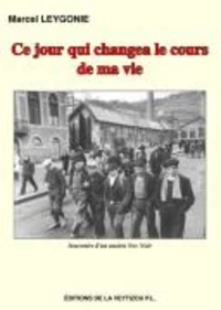 Ce jour qui changea le cours de ma vie