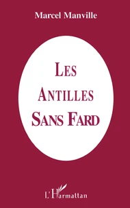 Les Antilles sans fard