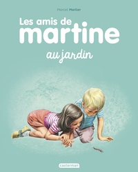 Marcel Marlier - Les amis de Martine Tome 2 : Les amis de Martine au jardin.