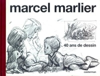 Marcel Marlier - Marcel Marlier - 40 ans de dessins.