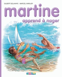 Marcel Marlier et Gilbert Delahaye - Martine Apprend A Nager.