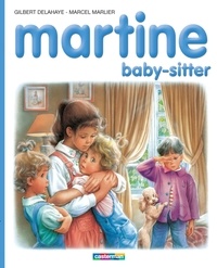 Marcel Marlier et Gilbert Delahaye - Martine baby-sitter.