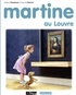 Marcel Marlier et Gilbert Delahaye - Martine  : Martine au Louvre.