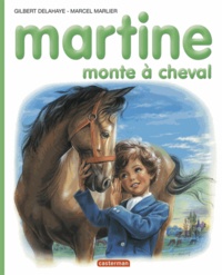 Marcel Marlier et Gilbert Delahaye - Martine monte à cheval.