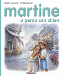 Marcel Marlier et Gilbert Delahaye - Martine Tome 36 : Martine a perdu son chien.