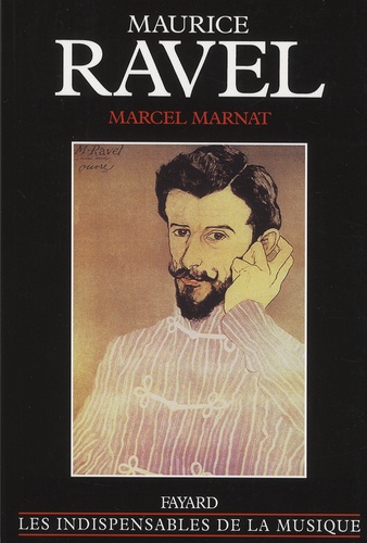 Marcel Marnat - Maurice Ravel.