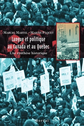 Marcel Martel et Martin Pâquet - Langue et politique au Canada et au Québec - Une synthèse historique.