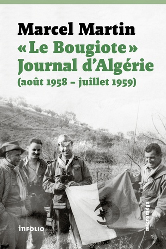 "Le Bougiote". Journal d'Algérie (août 1958 - juillet 1959)