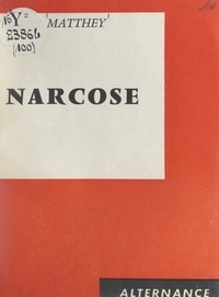 Marcel Matthey - Narcose.
